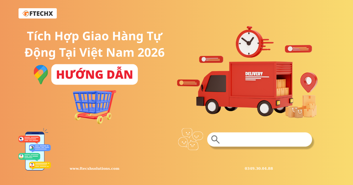 Hướng Dẫn Tích Hợp Giao Hàng Tự Động Tại Việt Nam Vào Website WooCommerce 2026