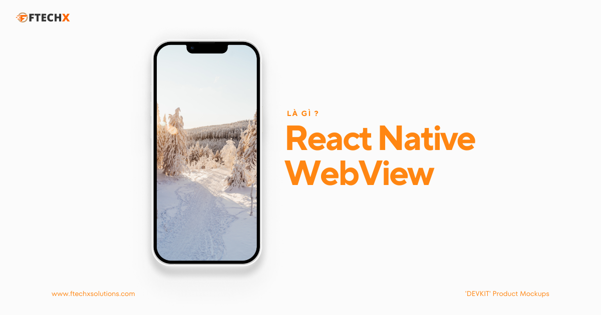React Native WebView: Hướng Dẫn Đầy Đủ 2025
