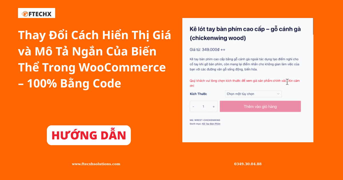 Hướng Dẫn Thay Đổi Cách Hiển Thị Giá và Mô Tả Ngắn Của Biến Thể Trong WooCommerce – 100% Bằng Code