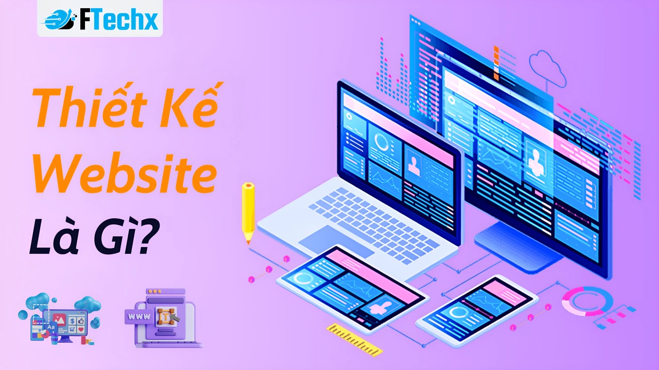 Thiết Kế Website – Giải Pháp Tốt Nhất Để Doanh Nghiệp Phát Triển Online
