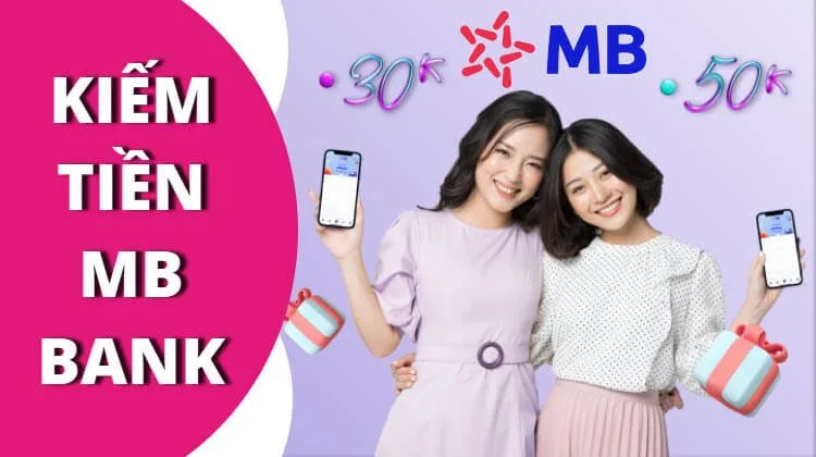 Kiếm tiền online qua ứng dụng MB Bank 