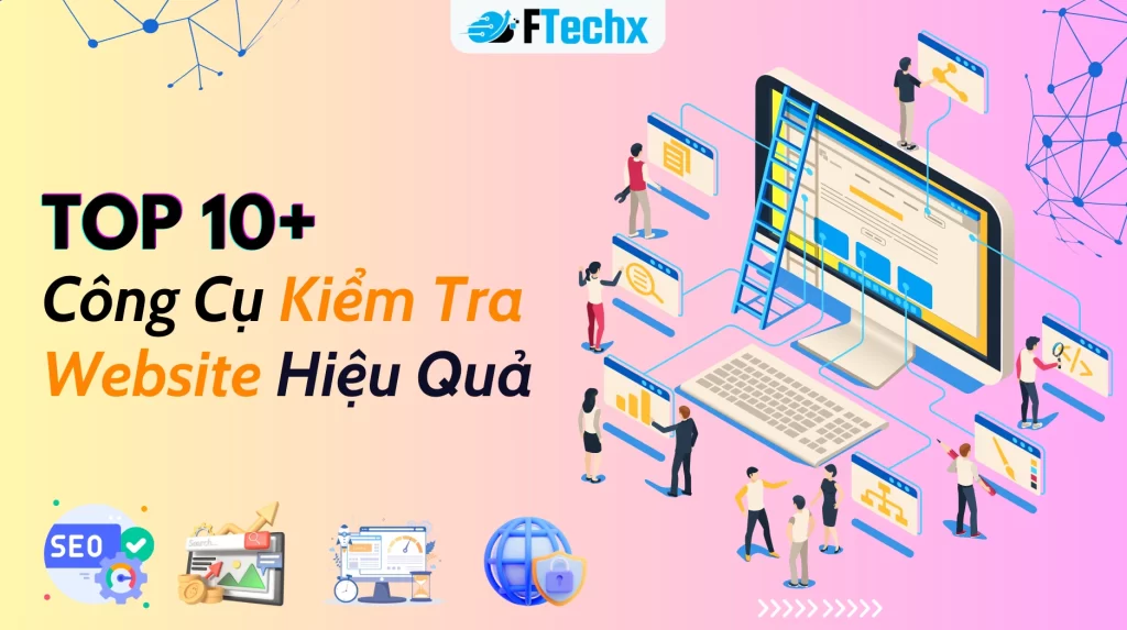 Công Cụ Kiểm Tra Website