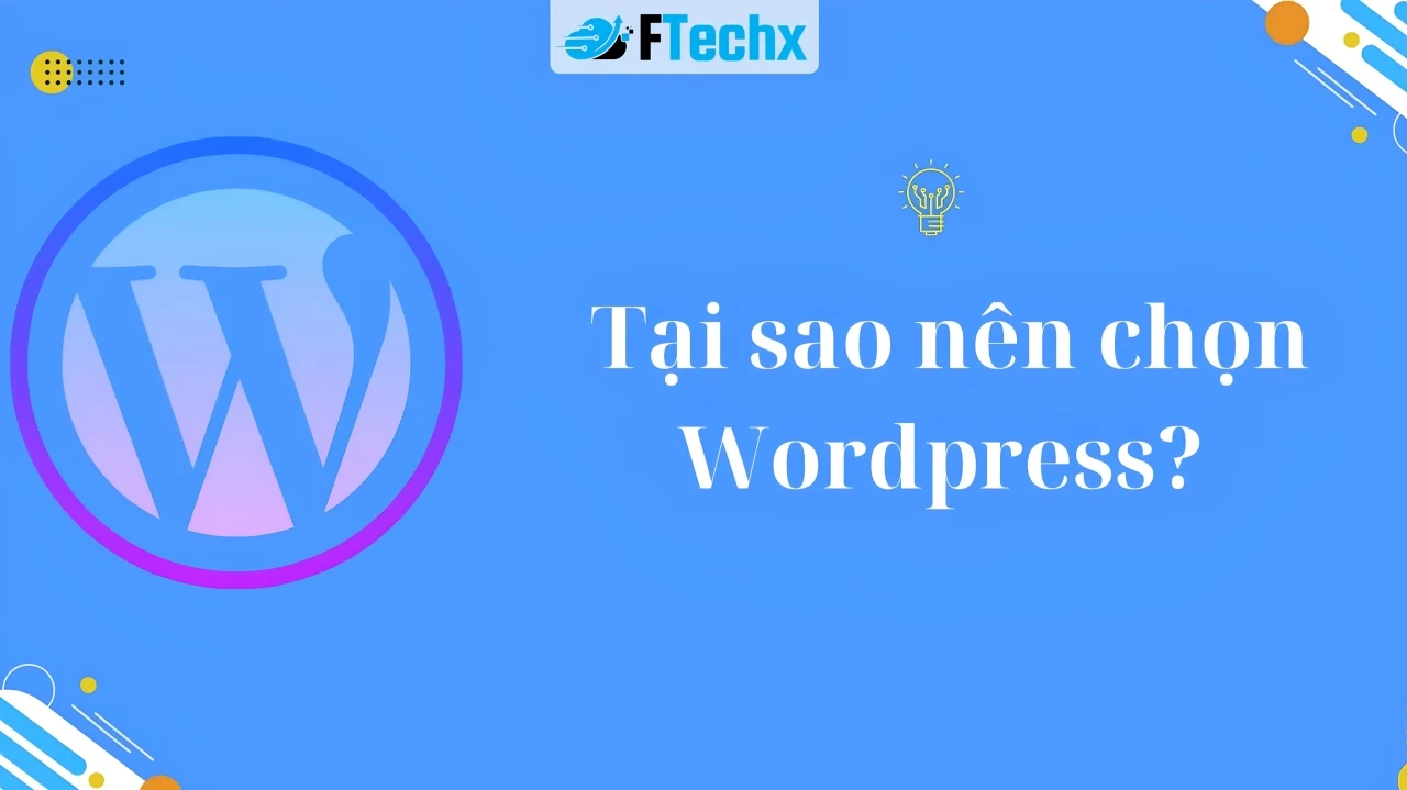 Tại Sao Nên Chọn WordPress