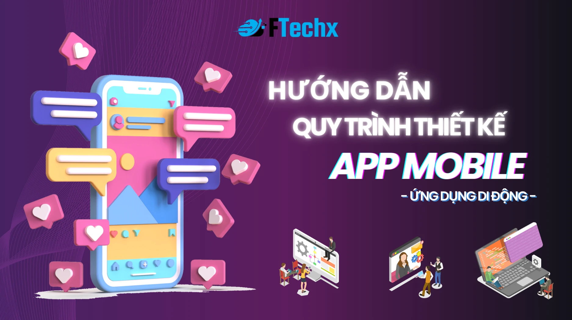 Hướng Dẫn Quy Trình Thiết Kế App Mobile Chi Tiết Từ A - Z