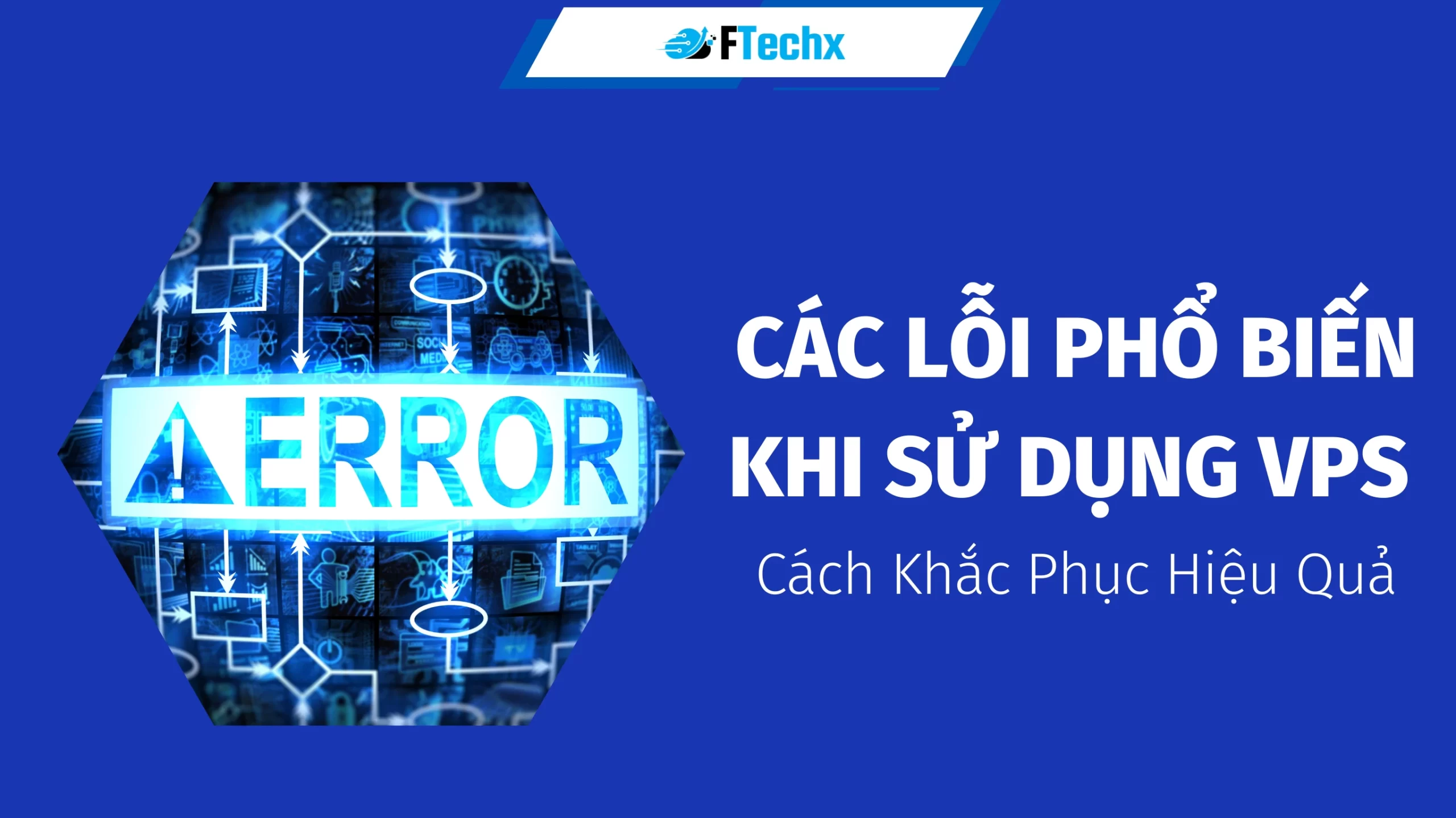 Các lỗi VPS thường gặp khi sử dụng