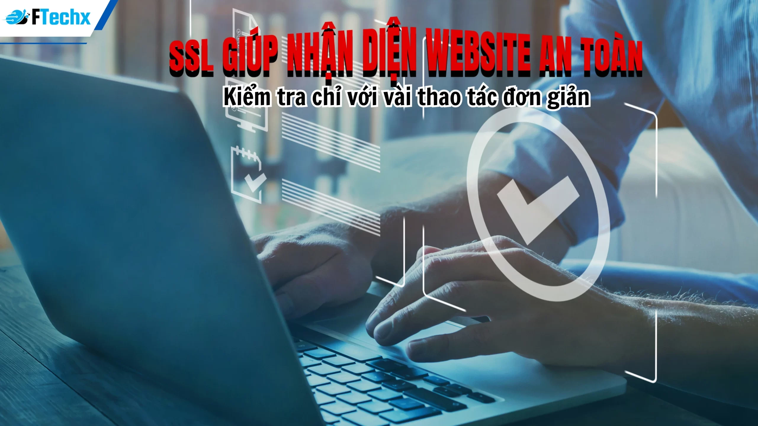  Cách kiểm tra một website có SSL hay không