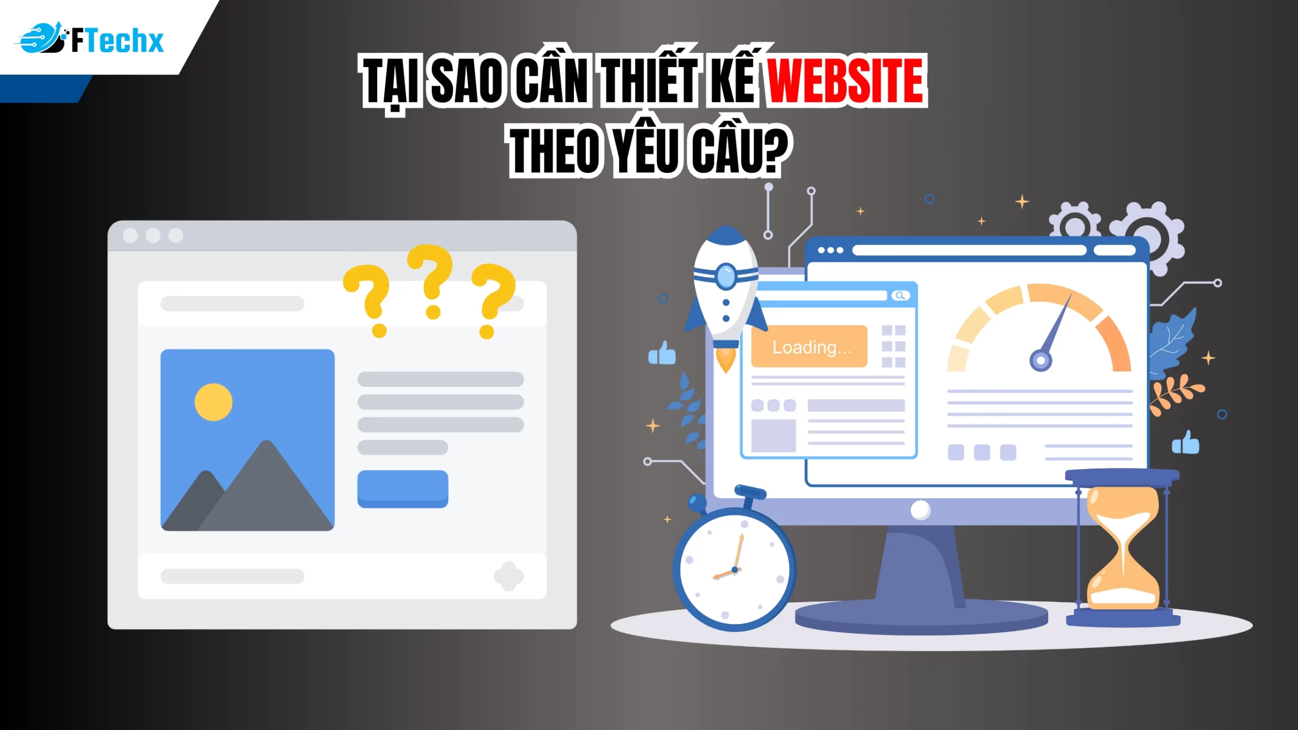 Tại Sao Doanh Nghiệp Nên Thiết Kế Website Theo Yêu Cầu?
