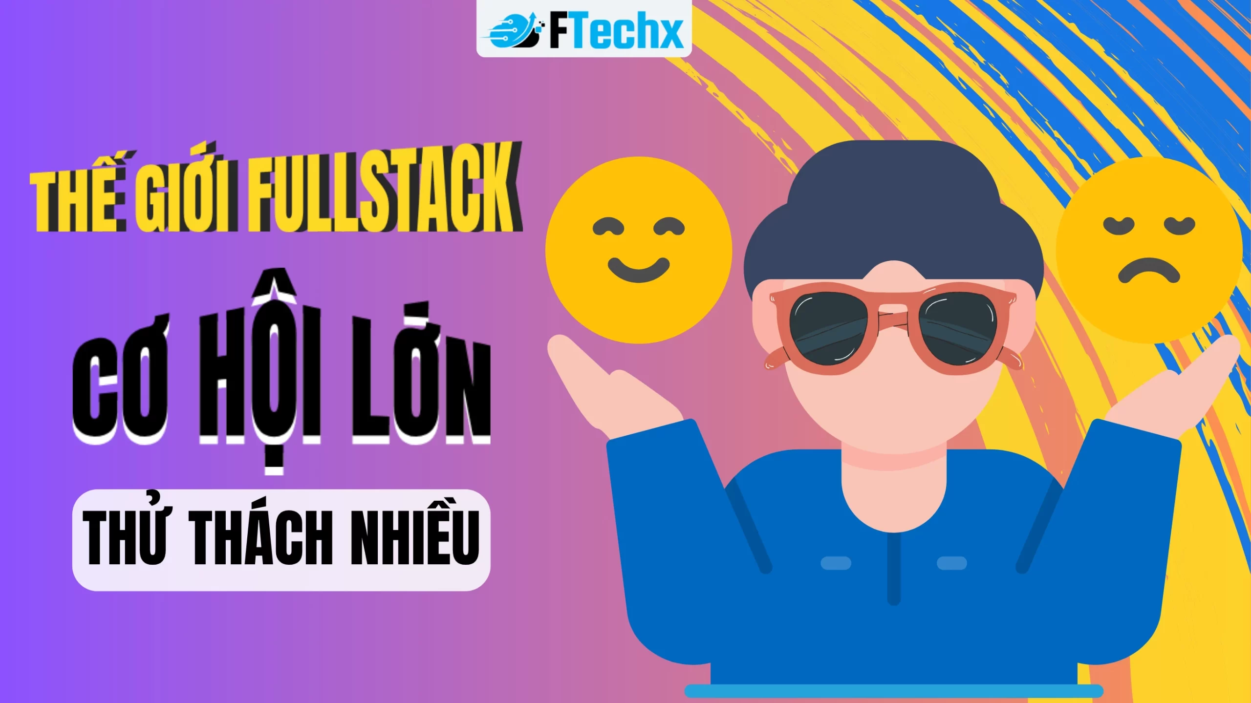 Ưu Điểm và Thách Thức Khi Làm Fullstack