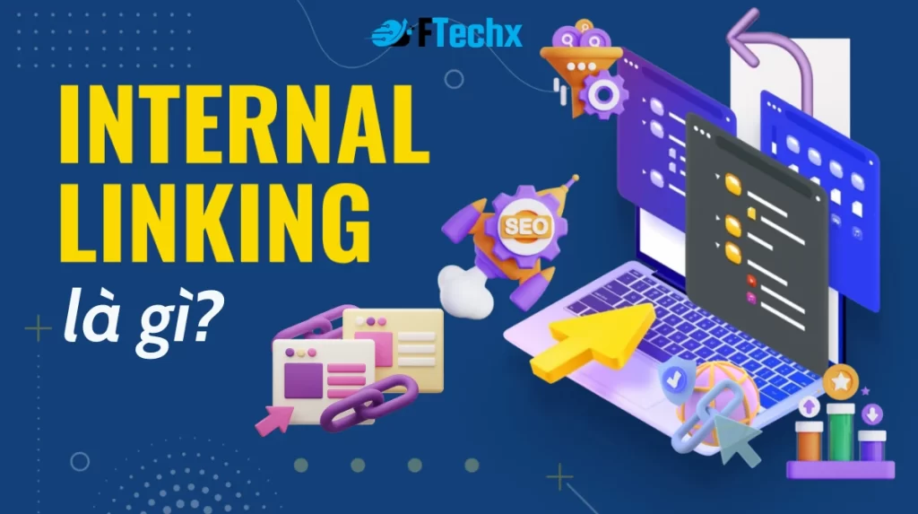 Hình ảnh minh họa internal link là gì và cấu trúc liên kết nội bộ trong website.