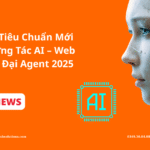 webMCP – Tiêu Chuẩn Mới Tối Ưu Tương Tác AI – Web Trong Thời Đại Agent 2025