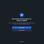 Facebook (Meta) Chính Thức “Khai Tử” Ứng Dụng Messenger Độc Lập Trên Máy Tính (Windows & macOS) Từ Ngày 15/12/2025