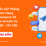Hướng Dẫn Gửi Thông Báo Đơn Hàng WooCommerce Về Telegram và Zalo Tự Động 2026 – Chi Tiết
