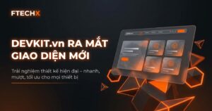 DEVKIT.vn Chính Thức Ra Mắt Giao Diện Website Mới Hoàn Toàn