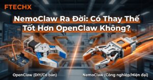 NemoClaw Có Thay Thế Tốt Hơn OpenClaw Không