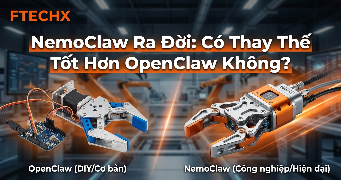 NemoClaw Có Thay Thế Tốt Hơn OpenClaw Không